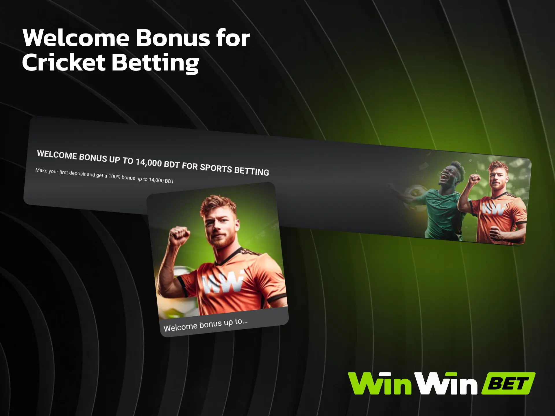 Welcome bonus for cricket betting on WinWin with extra funds on your first deposit.